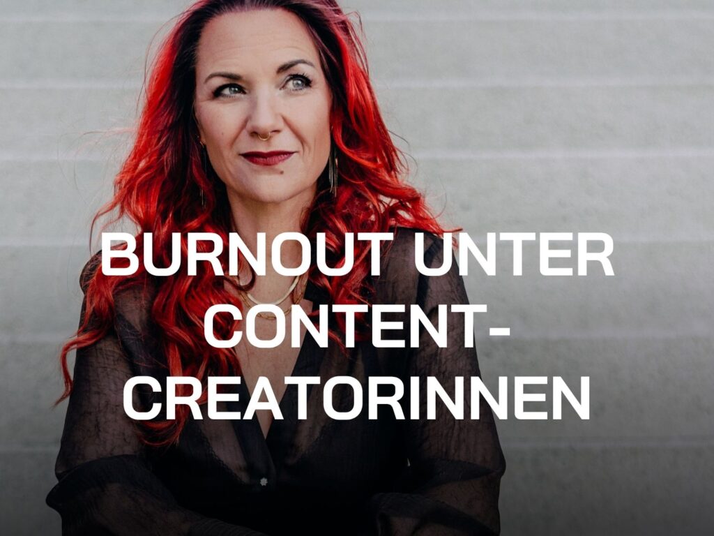 burnout unter content-creatorinnen