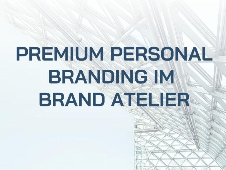 Premium Personal Branding im Brand Atelier