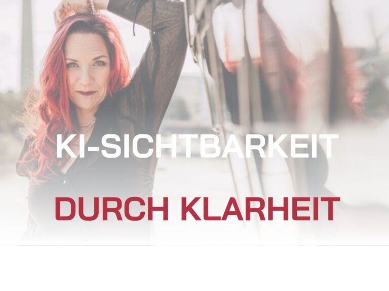 KI-Sichtbarkeit durch Klarheit